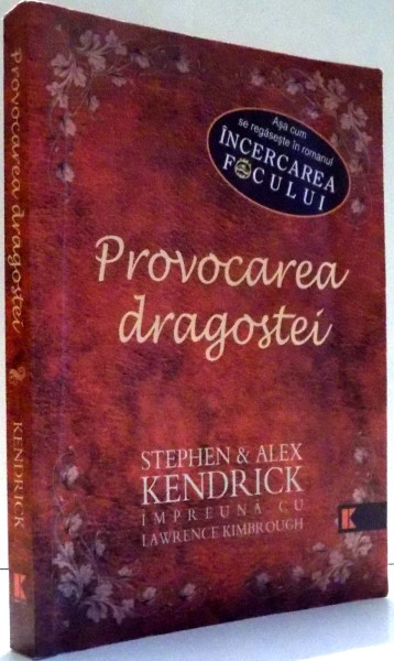 PROVOCAREA DRAGOSTEI de STEPHEN & ALEX KENDRICK , 2009