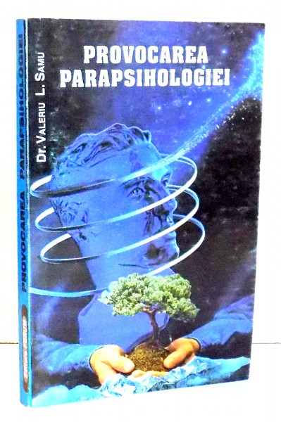 PROVOCAREA PARAPSIHOLOGIEI de VALERIU L. SAMU , 1998