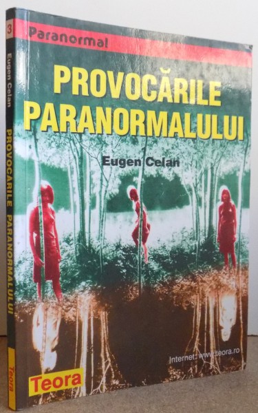 PROVOCARILE PARANORMALULUI de EUGEN CELAN , 1999 , CONTINE SUBLINIERI CU PIXUL