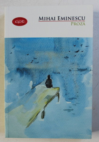 PROZA de MIHAI EMINESCU , 2017