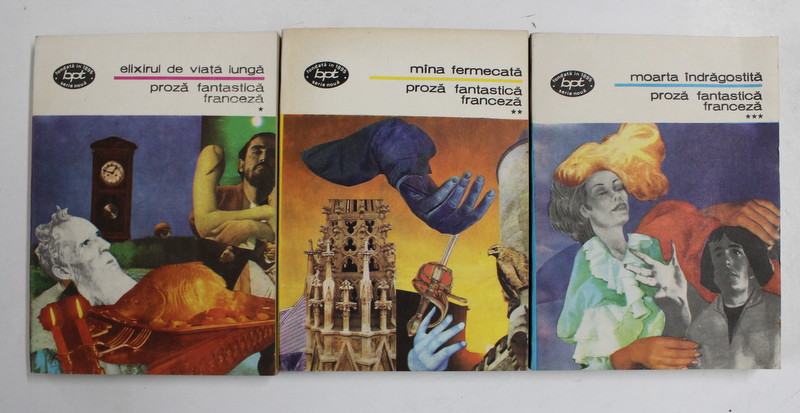 PROZA FANTASTICA FRANCEZA , antologie de IRINA MAVRODIN , VOLUMELE I - III , 1982