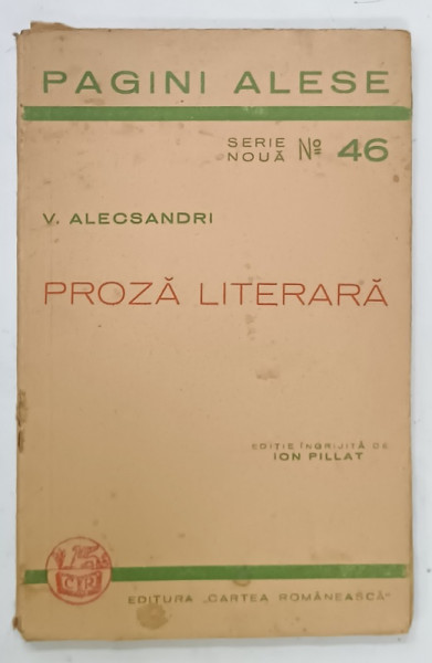PROZA LITERARA de VASILE ALECSANDRI , SERIA ' PAGINI ALESE ' No. 46 , 1942