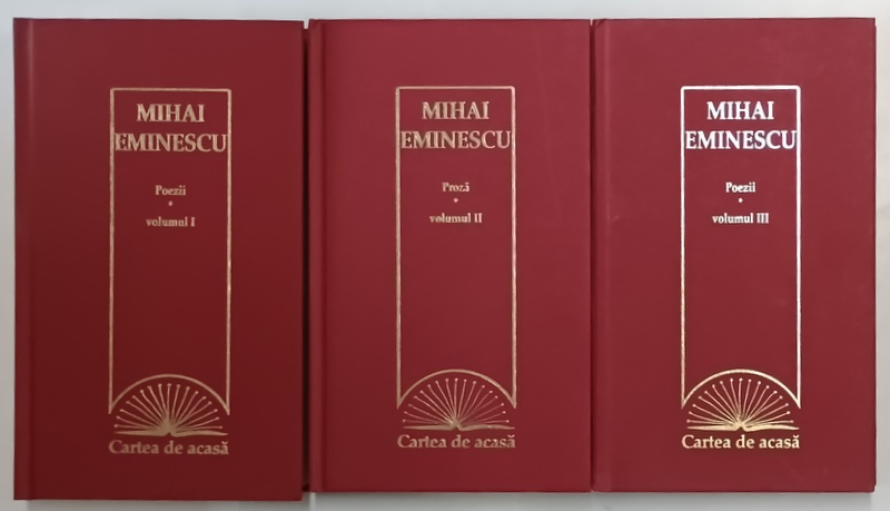 PROZA / POEZII , VOLUMELE I - III de MIHAI EMINESCU , 2009