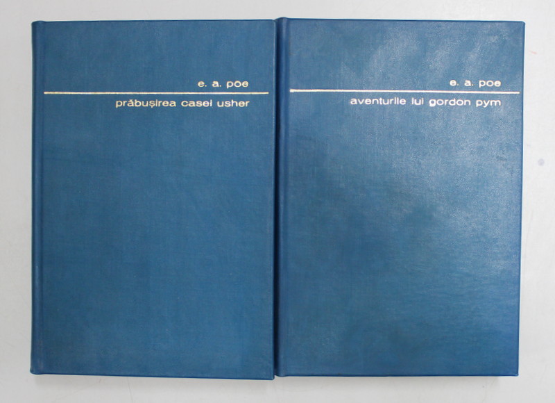 PROZA , PRABUSIREA CASEI USHER / AVENTURILE LUI GORDON PYM , VOLUMELE I - II de EDGAR ALLAN POE , 1965 *EDITIE CARTONATA