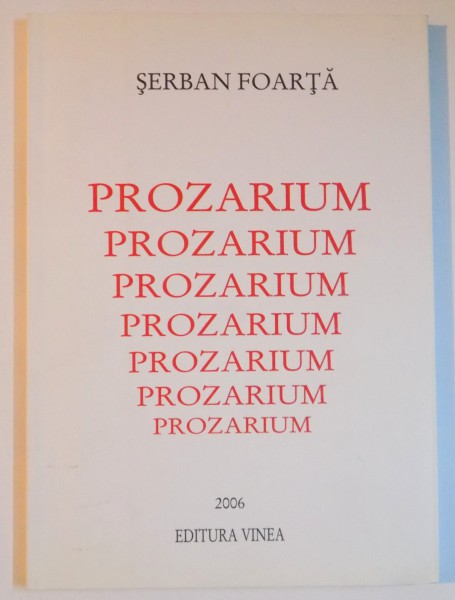PROZARIUM de SERBAN FOARTA , 2006