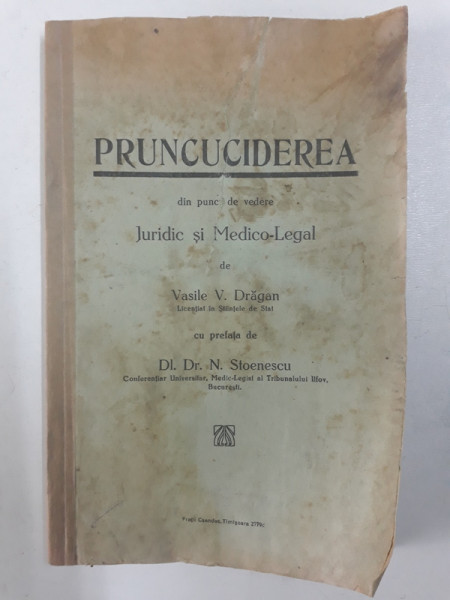 PRUNCUCIDEREA DIN PUNCT DE VEDERE JURIDIC SI MEDICO - LEGAL de VASILE V . DRAGAN , PERIOADA INTERBELICA