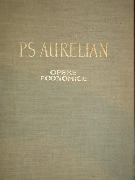 P.S. AURELIAN - OPERE ECONOMICE, BUC. 1967
