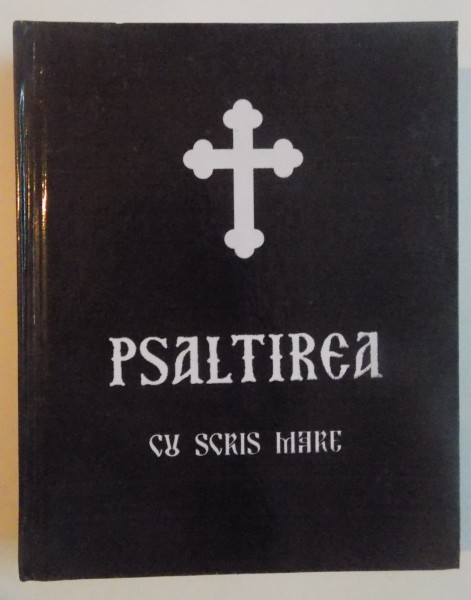 PSALTIREA CU SCRIS MARE, PSALTIREA PROOROCULUI SI IMPARATULUI DAVID, 2007