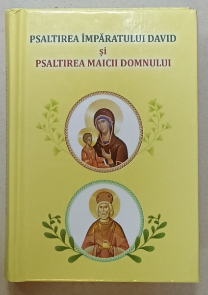 PSALTIREA IMPARATULUI DAVID si PSALTIREA MAICII DOMNULUI , 2024