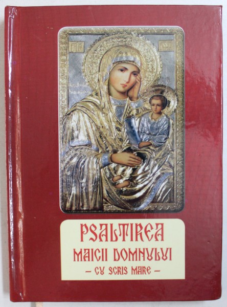 PSALTIREA MAICII DOMNULUI  - CU SCRIS MARE , 2014