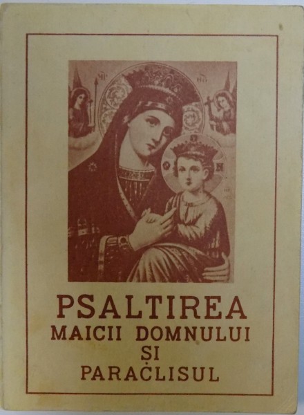 PSALTIREA MAICII DOMNULUI SI PARACLISUL