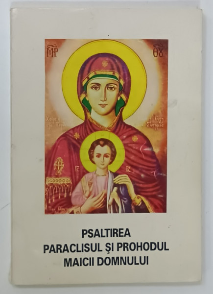 PSALTIREA , PARACLISUL SI PROHODUL MAICII DOMMNULUI , 1996