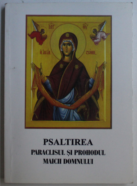 PSALTIREA , PARACLISUL SI PROHODUL MAICII DOMNULUI de SF. DIMITRIE AL ROSTOVULUI , 2004