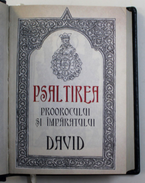 PSALTIREA PROOROCULUI SI IMPARATULUI DAVID , 2010 , FORMAT REDUS , LEGATURA DE ARTA , INTEGRAL PIELE , HARTIE DE BIBLIE