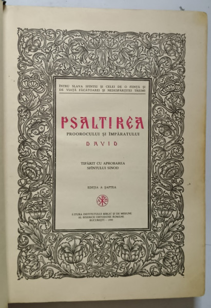PSALTIREA PROOROCULUI SI IMPARATULUI DAVID , EDITIA A SAPTEA , 1990 * PREZINTA URME DE UZURA