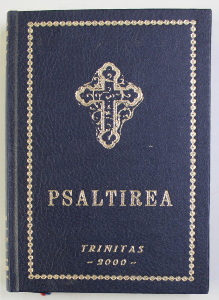 PSALTIREA PROOROCULUI SI IMPARATULUI DAVID , IASI , 2000