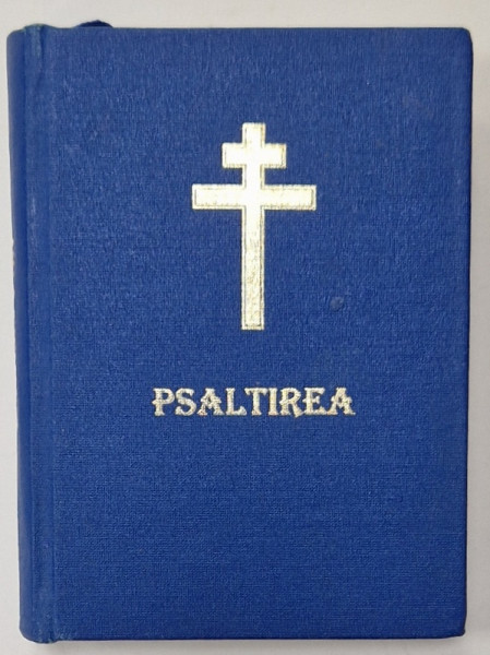 PSALTIREA PROOROCULUI SI IMPARATULUI DAVID , MANASTIREA ADORMIREA MAICII DOMNULUI ,  2003