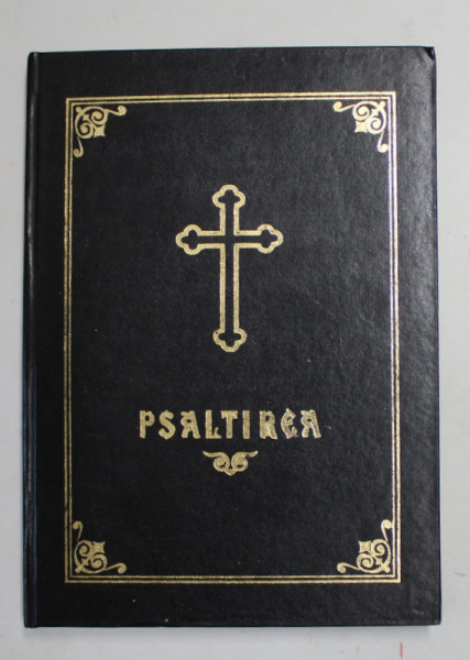 PSALTIREA PROOROCULUI SI IMPARATULUI DAVID , TIPARITA CU BINECUVANTAREA PREASFINTITULUI JUSTINIAN , AL MARAMURESULUI SI SATMARULUI