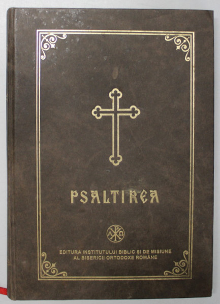 PSALTIREA PROOROCULUI SI IMPARATULUI DAVID , TIPARITA SUB INDRUMAREA PREA FERICITULUI PARINTE TEOCTIST , 2001 *EDITIE CARTONATA