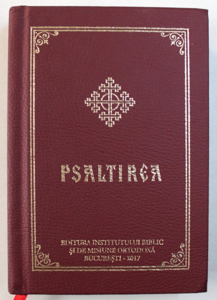 PSALTIREA PROROCULUI SI IMPARATULUI DAVID , redactor coordonator ARHIM . CHIRIL LOVIN , 2017
