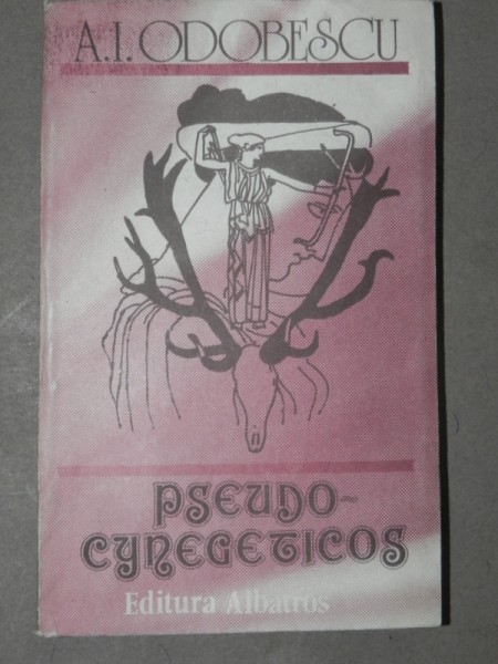 PSEUDO-CYNEGETICOS-A.I. ODOBESCU  BUCURESTI 1990