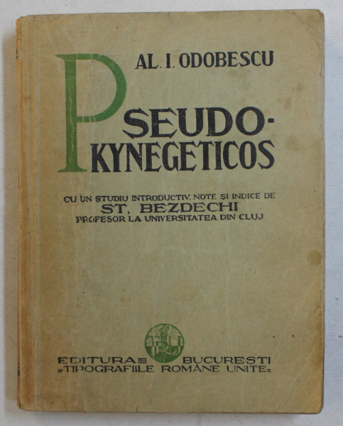 PSEUDO - KYNEGETICOS de AL. I. ODOBESCU , EDITIE INTERBELICA
