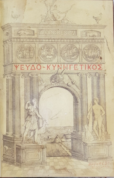 PSEUDO  - KYNEGHETIKOS de A.I. ODOBESCU , 1874 , PRIMA EDITIE *