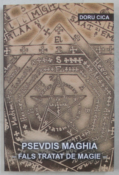 PSEVDIS MAGHIA - FALS TRATAT DE MAGIE de DORU CICA , 2019