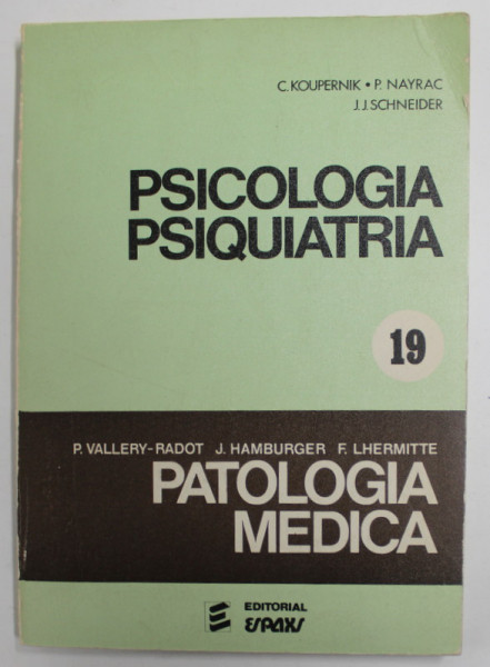 PSICOLOGIA PSIQUIATRIA NO. 19 - PATOLOGIA MEDICA de P. VALLERY ...F. LEHRMITTE , TEXT IN LIMBA SPANIOLA , 1974