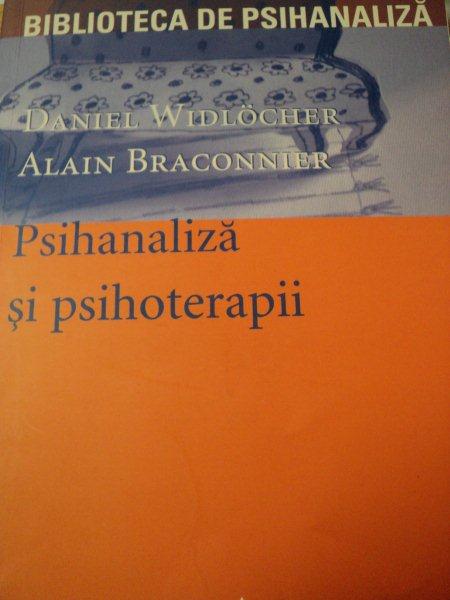 PSIHANALIZA SI PSIHOTERAPII - DANIEL WIDLOCHER , ALAIN BRACONNIER *PREZINTA HALOURI DE APA