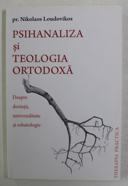 PSIHANALIZA SI TEOLOGIA ORTODOXA de Pr. NIKOLAOS LOUDOVIKOS , 2003