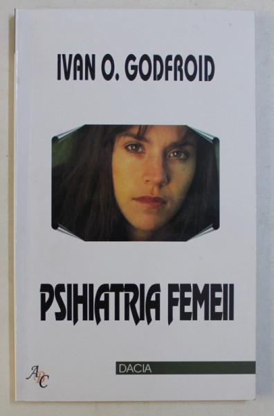 PSIHIATRIA FEMEII de IVAN O. GODFROID , 2000