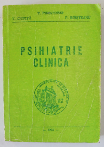 PSIHIATRIE CLINICA de T. PIOZYNSKI ...P. BOISTEANU , 1993