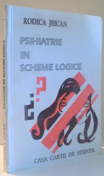 PSIHIATRIE IN SCHEME LOGICE de RODICA JEICAN , 1993
