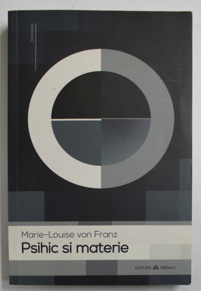 PSIHIC SI MATERIE de MARIE  - LOUISE VON FRANZ ,2016