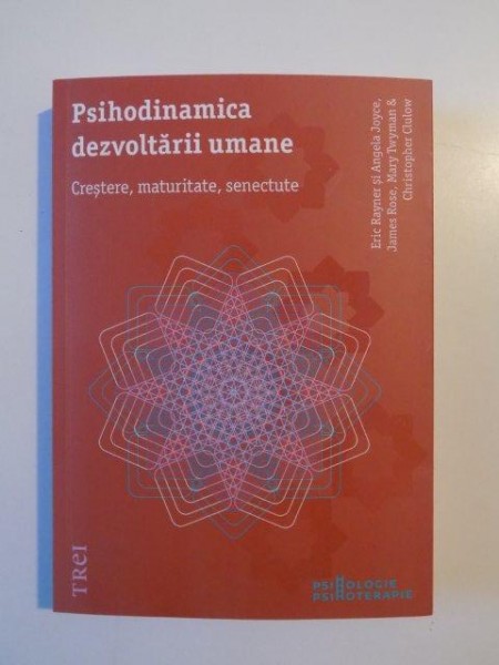 PSIHODINAMICA DEZVOLTARII UMANE , CRESTEREA , MATURITATE , SENECTUTE de SIMONA REGHINTOVSCHI , 2012