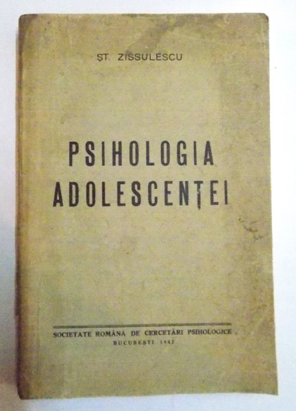 PSIHOLOGI ADOLESCENTEI de ST. ZISSULESCU , 1942