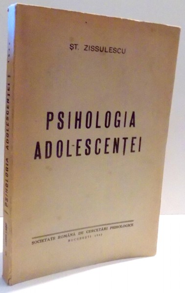 PSIHOLOGIA ADOLESCENTEI de ST. ZISSULESCU , 1942