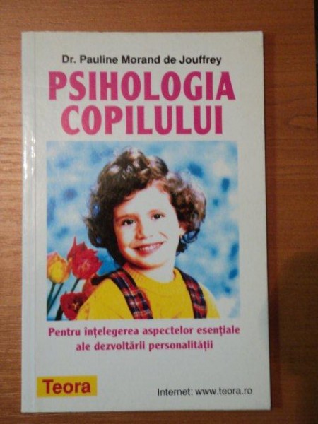 PSIHOLOGIA COPILULUI de PAULINE MORAND DE JOUFFREY