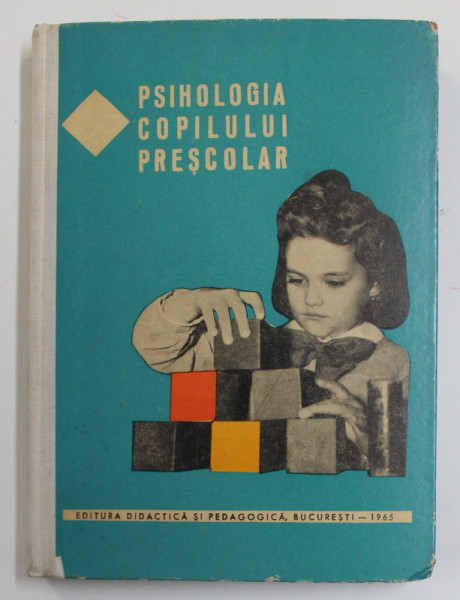 PSIHOLOGIA COPILULUI PRESCOLAR , EDITIA A V A , 1965