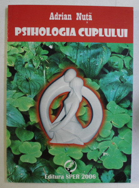 PSIHOLOGIA CUPLULUI de ADRIAN NUTA , 2006