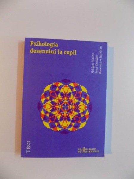 PSIHOLOGIA DESENULUI LA COPIL de PHILIPPE WALLON , ANNE CAMBIER , DOMINIQUE ENGELHART , 2012