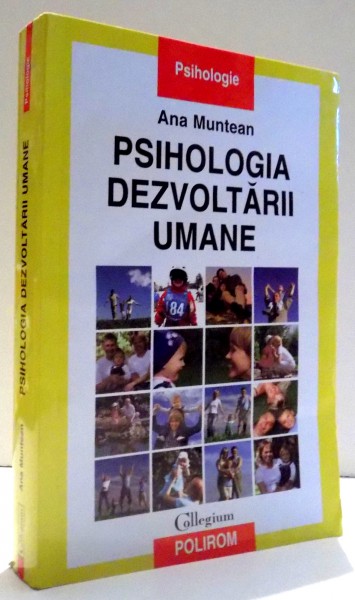 PSIHOLOGIA DEZVOLTARII UMANE de ANA MUNTEAN , 2009