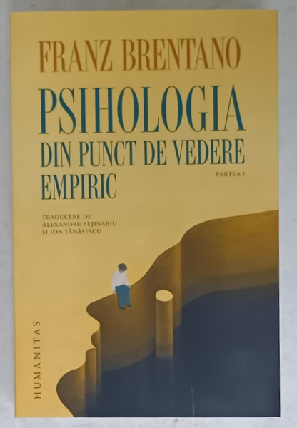 PSIHOLOGIA DIN PUNCT DE VEDERE EMPIRIC , PARTEA I de FRANZ BRENTANO , 2024