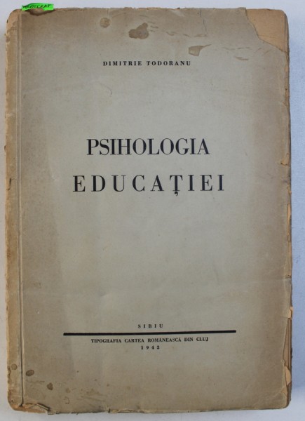 PSIHOLOGIA EDUCATIEI de DIMITRIE TODORANU , 1942