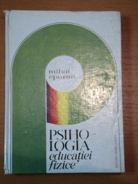 PSIHOLOGIA EDUCATIEI FIZICE-MIHAI EPURAn,1976