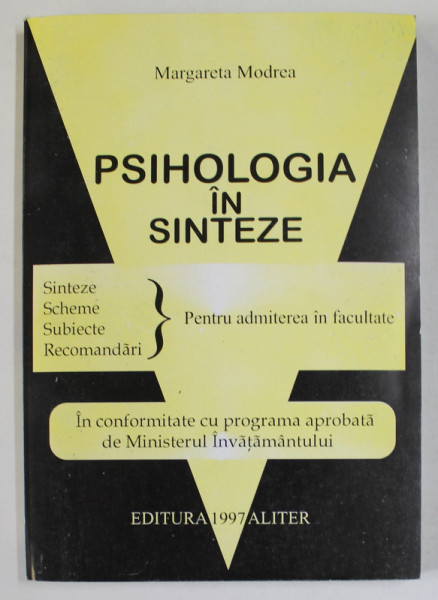 PSIHOLOGIA IN SINTEZE de MARGARETA MODREA , PENTRU ADMITEREA IN FACULTATE , 1997