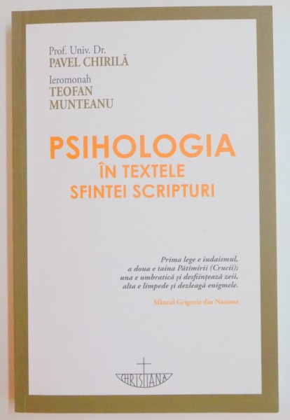 PSIHOLOGIA IN TEXTELE SFINTEI SCRIPTURI de PAVEL CHIRILA , 2012