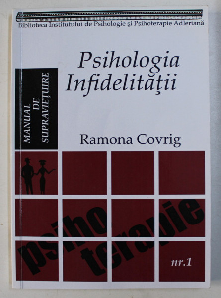 PSIHOLOGIA INFIDELITATII - MANUAL DE SUPRAVIETUIRE de RAMONA COVRIG , 2011