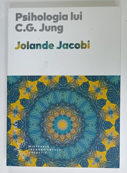 PSIHOLOGIA LUI C.G. JUNG de JOLANDE JACOBI , 2020